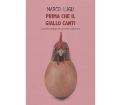 PRIMA CHE IL GIALLO CANTI: Le prime tre indagini del commissario Gelsomino di Ma