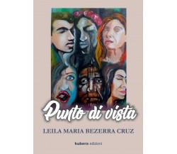 PUNTO DI VISTA	 di Leila Maria Bezerra Cruz, C. Cezar,  2019,  Kubera Edizioni