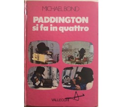 Paddington si fa in quattro di Michael Bond, 1978, Vallecchi