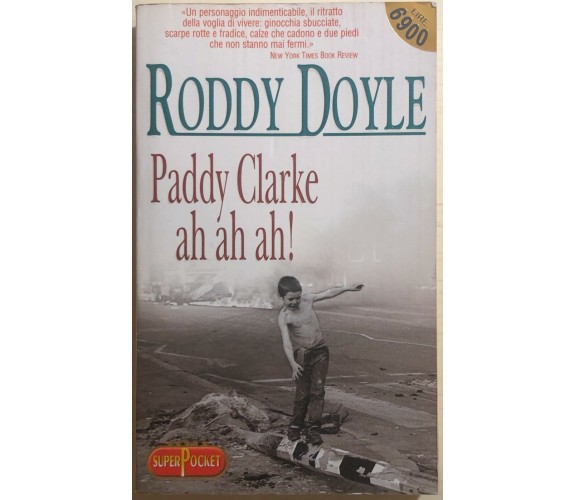 Paddy Clarke ah ah ah! di Roddy Doyle, 1994, Superpocket