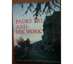 Padre Pio and his work - Leone - Casa sollievo della sofferenza,1986 - A 