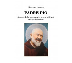 Padre Pio - Àncora della speranza in mezzo ai flussi delle tribolazioni, 2019