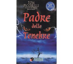 	 Padre delle tenebre - Tom Piccirilli,  1995,  Sperling & Kupfer 