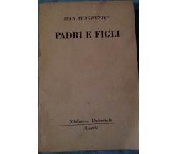 Padri e figli - I. Turgheniev - Rizzoli  - 1953 - MP