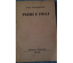 Padri e figli - I. Turgheniev - Rizzoli  - 1953 - MP
