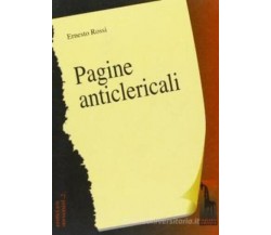 Pagine anticlericali di Ernesto Rossi,  1996,  Massari Editore