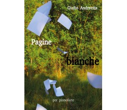 Pagine bianche di Giulio Andreetta,  2020,  Youcanprint