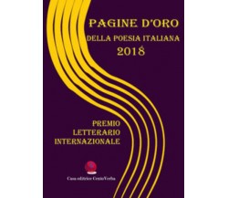 Pagine d’oro della poesia italiana 2018. Premio Letterario Internazionale di G. 