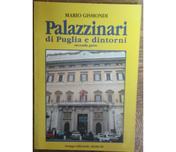 Palazzinari di Puglia e dintorni-Mario Gismondi-Gruppo Editoriale SIGMA86,1996-R