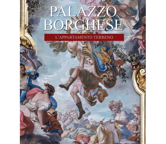 Palazzo Borghese - Elena Fumagalli - De Luca editore, 2023