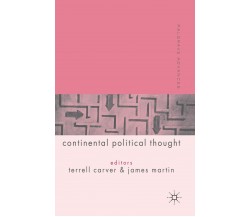 Palgrave Advances in Continental Political Thought - Terrell Carver - 2005