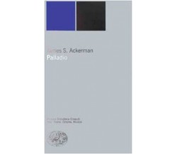 Palladio - James S. Ackerman - Einaudi, 2000
