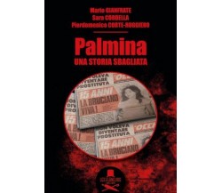 Palmina. Una storia sbagliata	 di Mario Gianfrate, Sara Cordella, Pierdomenico C