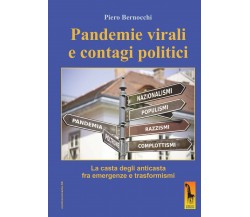 Pandemie virali e contagi politici. La casta degli anticasta fra emergenze e tra