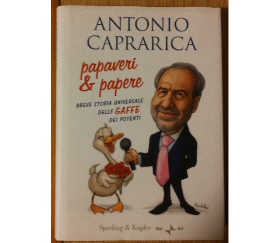 Papaveri & papere - Caprarica - Sperling  & Kupfer,2009 - R