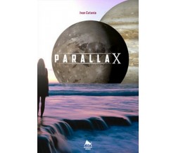 Parallax	 di Ivan Catania,  2018,  Herkules Books