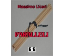 Paralleli	 di Massimo Licari,  22,  Eee-edizioni Esordienti