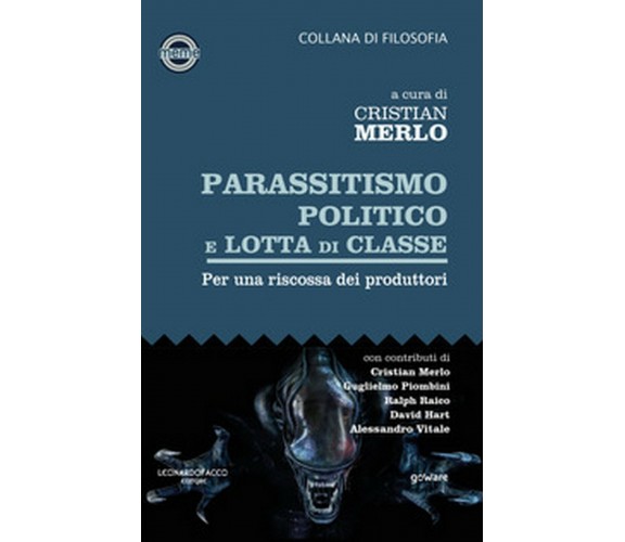 Parassitismo politico e lotta di classe. Per una riscossa dei produttori 