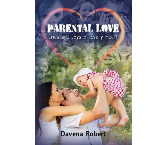 Parental Love Cries and Joys of Every Heart di Robert Davena, 2016, Evangelis