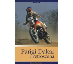 Parigi-Dakar. I retroscena - Fenouil - Mare Verticale, 2016