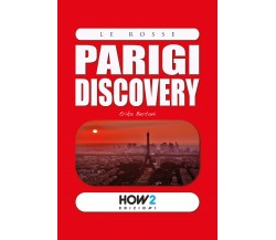 Parigi discovery - Erika Bertani,  2018,  How 2 - P