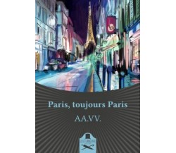 Paris, Toujours Paris	 di Davide Bottiglieri, Federica Loreti, Flavio Andriani