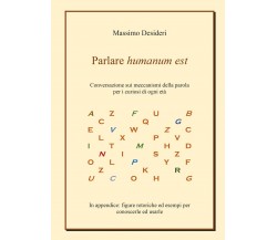 Parlare humanum est	 di Massimo Desideri,  2020,  Youcanprint