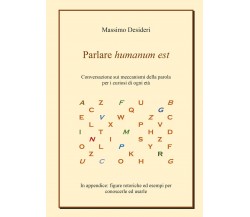 Parlare humanum est	 di Massimo Desideri,  2020,  Youcanprint