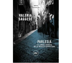 Parlesia. La lingua segreta della musica napoletana di Valeria Saggese, 2023,