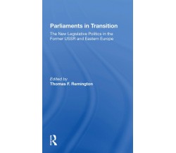 Parliaments In Transition - Thomas Remington - Routledge, 2021