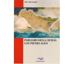 Parliamo della Sicilia con Pietro Agen - Barbagallo - Mare nostrum edizioni-2017