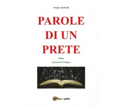 Parole di un prete - Sergio Andreoli,  2016,  Youcanprint