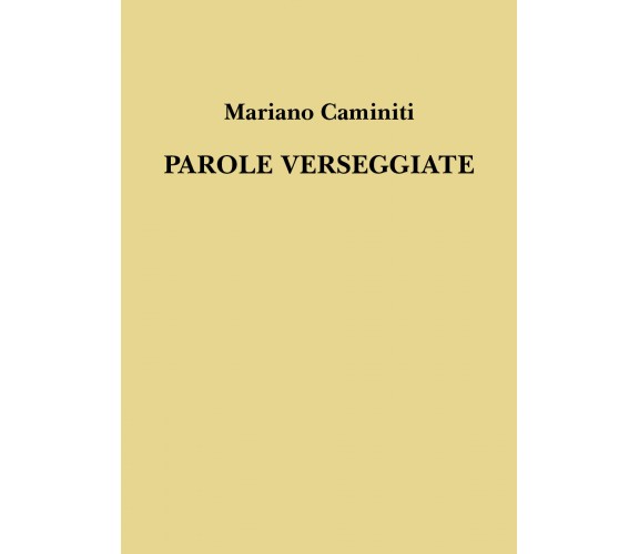 Parole verseggiate di Mariano Caminiti,  2019,  Youcanprint
