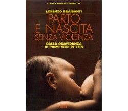 Parto e nascita senza violenza di Lorenzo Braibanti,  1993,  Edizioni Red!