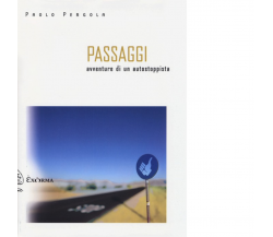 Passaggi di Paolo Pergola - Exòrma editore, 2013
