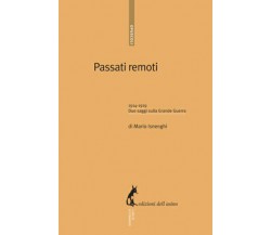 Passati remoti. 1914-1918. Due saggi sulla Grande Guerra di Mario Isnenghi,  201