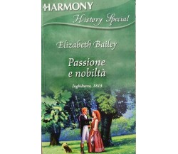 Passione e Nobiltà  di Elizabeth Bailey,  2005,  Harmony - ER