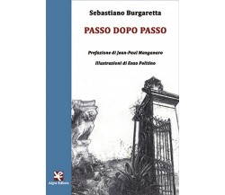 Passo dopo passo	 di Sebastiano Burgaretta,  Algra Editore