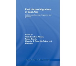 Past Human Migrations in East Asia - Alicia Sanchez-Mazas - Routledge, 2012