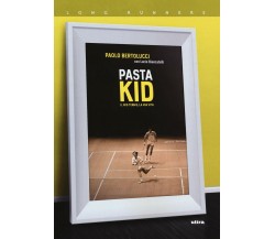 Pasta Kid - Paolo Bertolucci, Lucio Biancatelli - Ultra, 2018