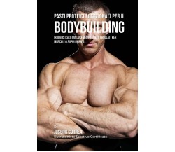 Pasti Proteici Eccezionali Per Il Bodybuilding - Correa - Finibi Inc, 2016