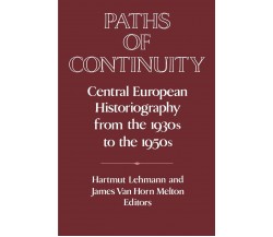 Paths of Continuity - Hartmut Lehmann - Cambridge, 2010