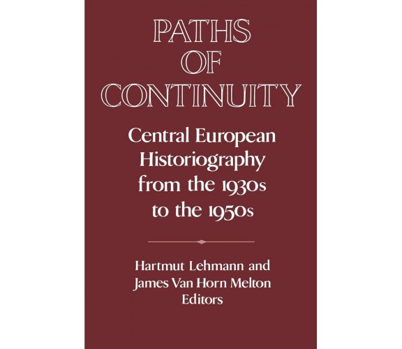 Paths of Continuity - Hartmut Lehmann - Cambridge, 2010