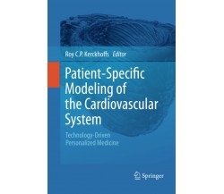 Patient-Specific Modeling of the Cardiovascular System -Roy C.P. Kerckhoffs-2014