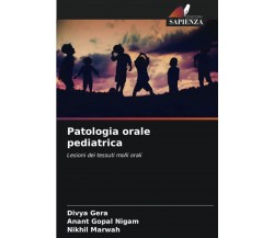 Patologia orale pediatrica - Divya Gera, Anant Gopal Nigam, Nikhil Marwah - 2022