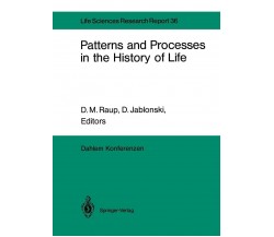 Patterns and Processes in the History of Life - D. Jablonski - Springer, 2011