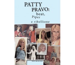 Patty Pravo: beat, Piper e ribellione di Circolo Amici Del Vinile,  2017,  Youca