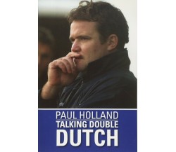 Paul Holland Talking Double Dutch - Paul Holland - DB, 2014
