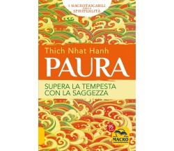 Paura. Superare la tempesta con la saggezza di Thich Nhat Hanh,  2022,  Macro Ed