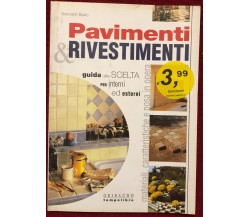 Pavimenti & rivestimenti. Guida alla scelta per interni ed esterni di Giancarlo 